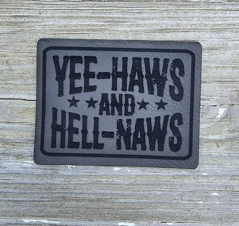 Yee-Haws and Hell-Naws